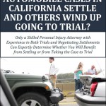 Why do some automobile cases in California settle and others wind up going to trial
