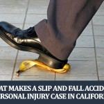 Makes Slip and Fall Accident Personal Injury Case in California